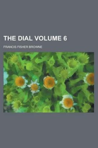 Cover of The Dial Volume 6
