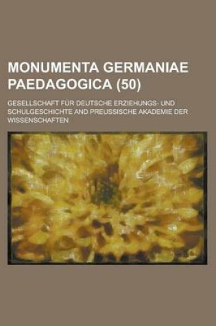 Cover of Monumenta Germaniae Paedagogica (50 )