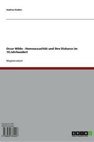 Cover of Oscar Wilde - Homosexualitat Und Ihre Diskurse Im 19.Jahrhundert