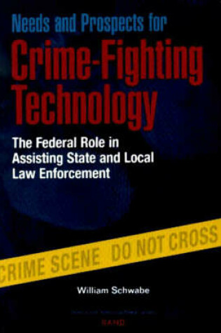 Cover of Needs and Prospects for Crime-fighting Technology