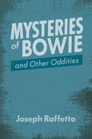 Cover of Mysteries of Bowie and Other Oddities