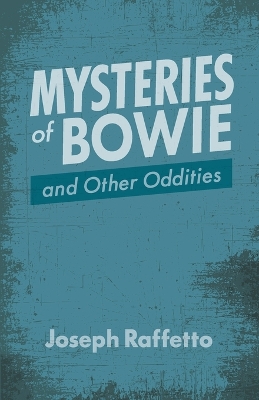 Book cover for Mysteries of Bowie and Other Oddities