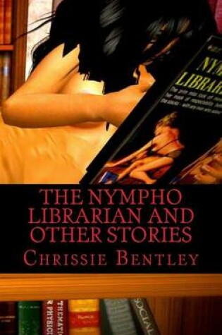 Cover of The Nympho Librarian and Other Stories