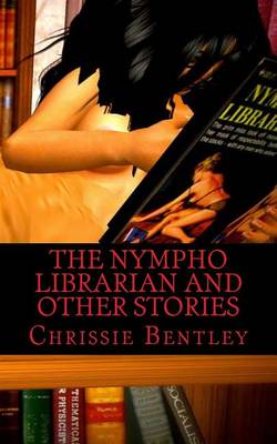 Book cover for The Nympho Librarian and Other Stories