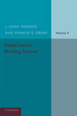 Book cover for Experimental Building Science: Volume 2, Being an Introduction to Mechanics and its Application in the Design and Erection of Buildings