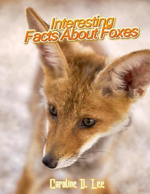 Cover of Interesing Facts About Foxes