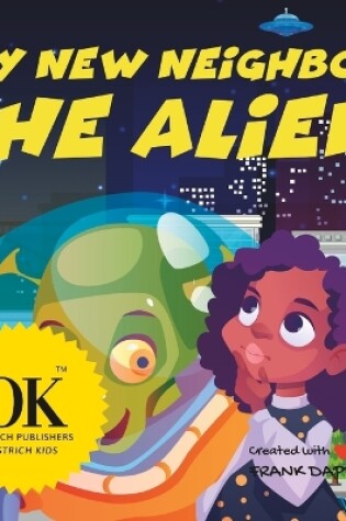 Cover of My new neighbor, the alien.