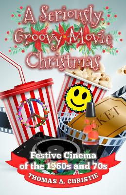 Book cover for A Seriously Groovy Movie Christmas