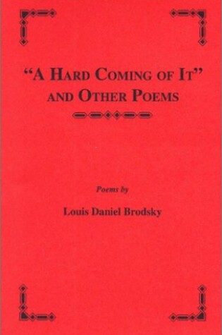 Cover of A Hard Coming of It and Other Poems