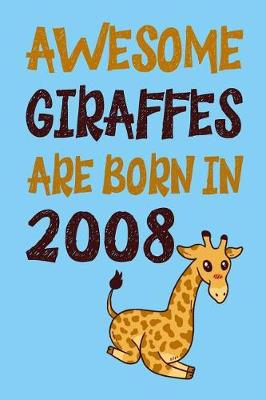 Book cover for Awesome Giraffes Are Born in 2008