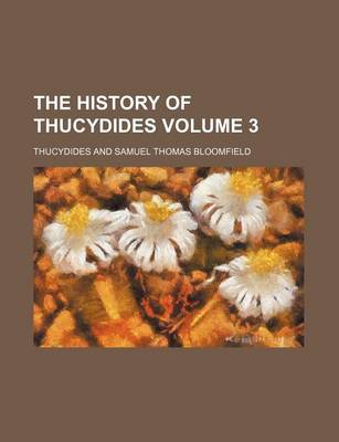 Book cover for The History of Thucydides Volume 3