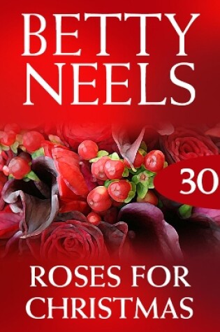 Cover of Roses For Christmas (Betty Neels Collection)