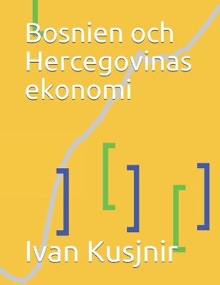 Book cover for Bosnien och Hercegovinas ekonomi