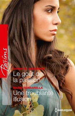 Book cover for Le Gout de la Passion - Une Troublante Illusion