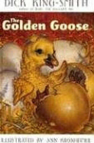 Cover of The Golden Goose / by Dick King-Smith