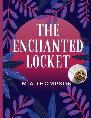 Book cover for The Enchanted Locket