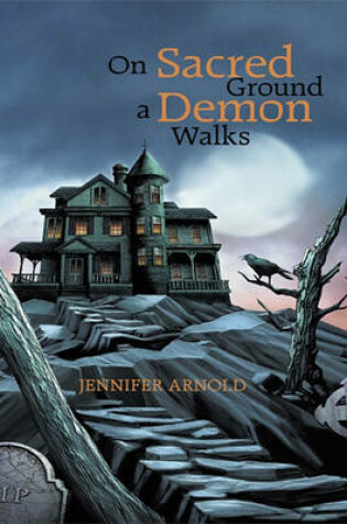 Cover of On Sacred Ground a Demon Walks