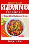 Book cover for Spiralizer Cookbook #1 - 50 Unique & Healthy Spiralizer Recipes