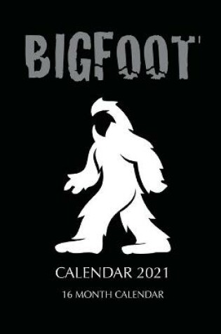 Cover of Bigfoot Calendar 2021