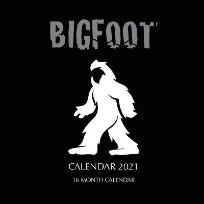 Book cover for Bigfoot Calendar 2021