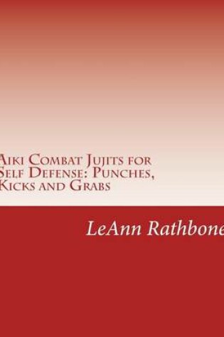Cover of Aiki Combat Jujits for Self Defense