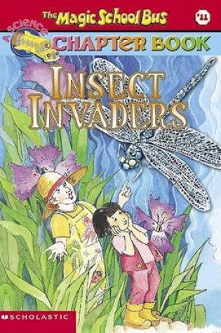 Cover of The Magic School Bus Science Chapter Book #11: Insect Invaders