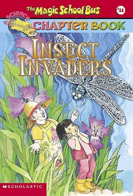 Book cover for The Magic School Bus Science Chapter Book #11: Insect Invaders