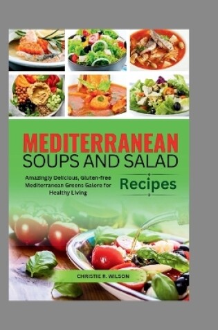 Cover of Mediterranean Soups and Salad Recipes