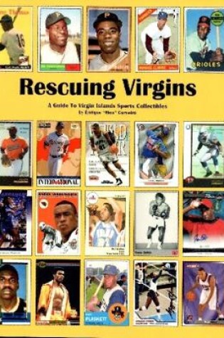 Cover of Rescuing Virgins: A Guide To Virgin Islands Sports Collectibles