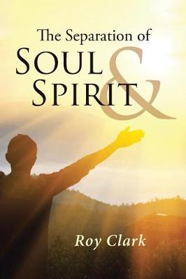 Book cover for The Separation of Soul & Spirit