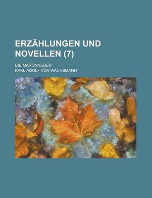 Book cover for Erzahlungen Und Novellen; Die Maronneger (7)