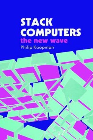 Cover of Stack Computers: The New Wave