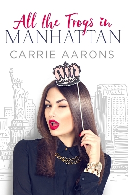 All the Frogs in Manhattan by Carrie Aarons