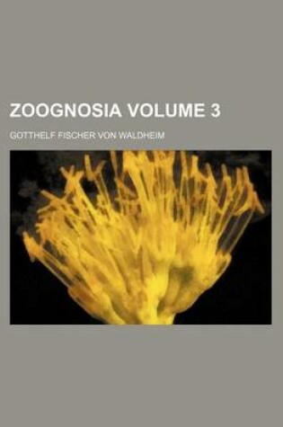 Cover of Zoognosia Volume 3