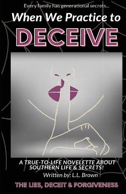 Book cover for When We Practice to Deceive