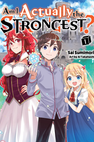 Cover of Am I Actually the Strongest? 1 (light novel)