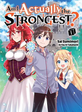 Cover of Am I Actually the Strongest? 1 (light novel)