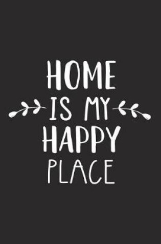 Cover of Home Is My Happy Place