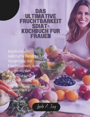 Book cover for Das ultimative Fruchtbarkeitsdiät-Kochbuch für Frauen