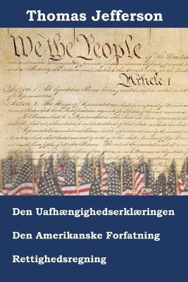 Book cover for Erklaering om Uafhaengighed, Forfatning og Amerikanske Rettighedsregning
