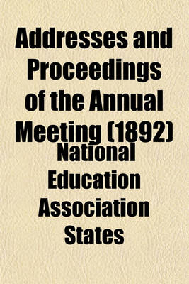 Book cover for Addresses and Proceedings of the Annual Meeting (1892)