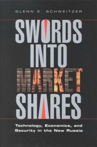 Cover of Swords into Market Shares