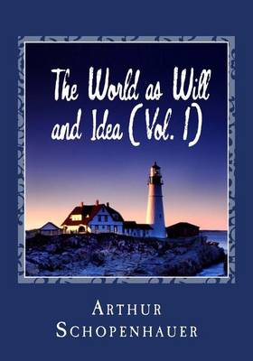 Book cover for The World as Will and Idea (Vol. 1)