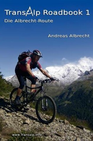 Cover of Transalp Roadbook 1 - Die Albrecht-Route