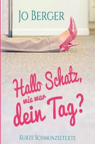 Cover of Hallo Schatz, Wie War Dein Tag?