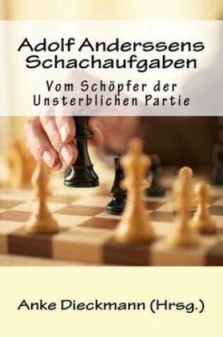 Cover of Adolf Anderssens Schachaufgaben