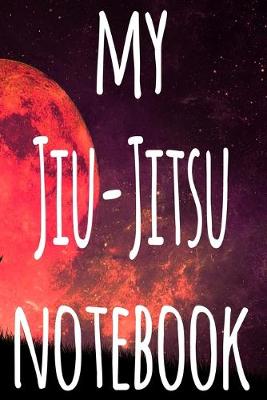 Book cover for My Jiu-Jitsu Notebook