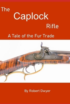 Book cover for The Caplock Rifle