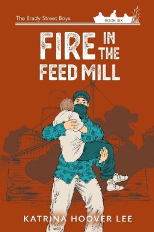 Cover of Fire in the Feed Mill