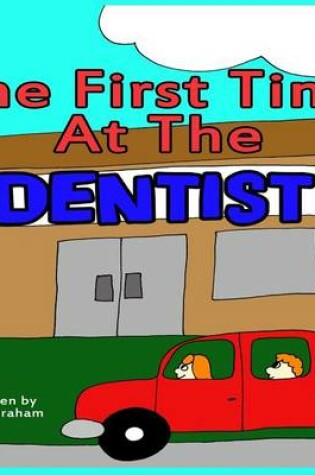 Cover of The First Time At The Dentist